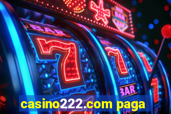 casino222.com paga